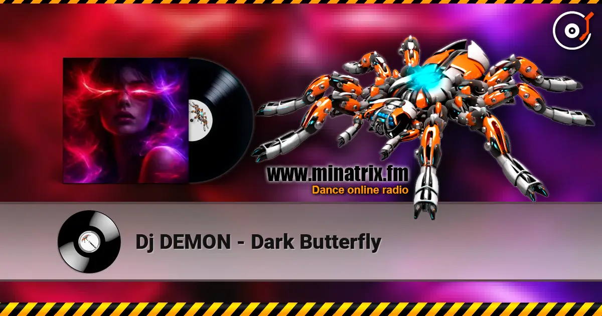 Dj DEMON - Dark Butterfly 高品质在线收听 | Minatrix.FM
