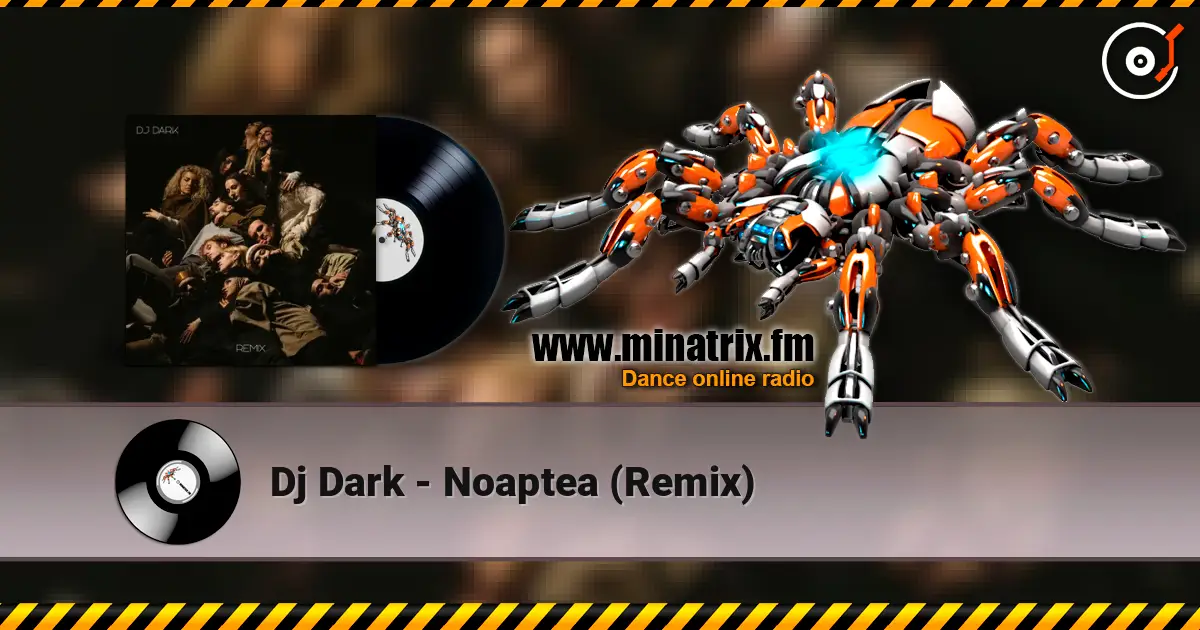 Dj Dark - Noaptea (Remix) 高品质在线收听 | Minatrix.FM
