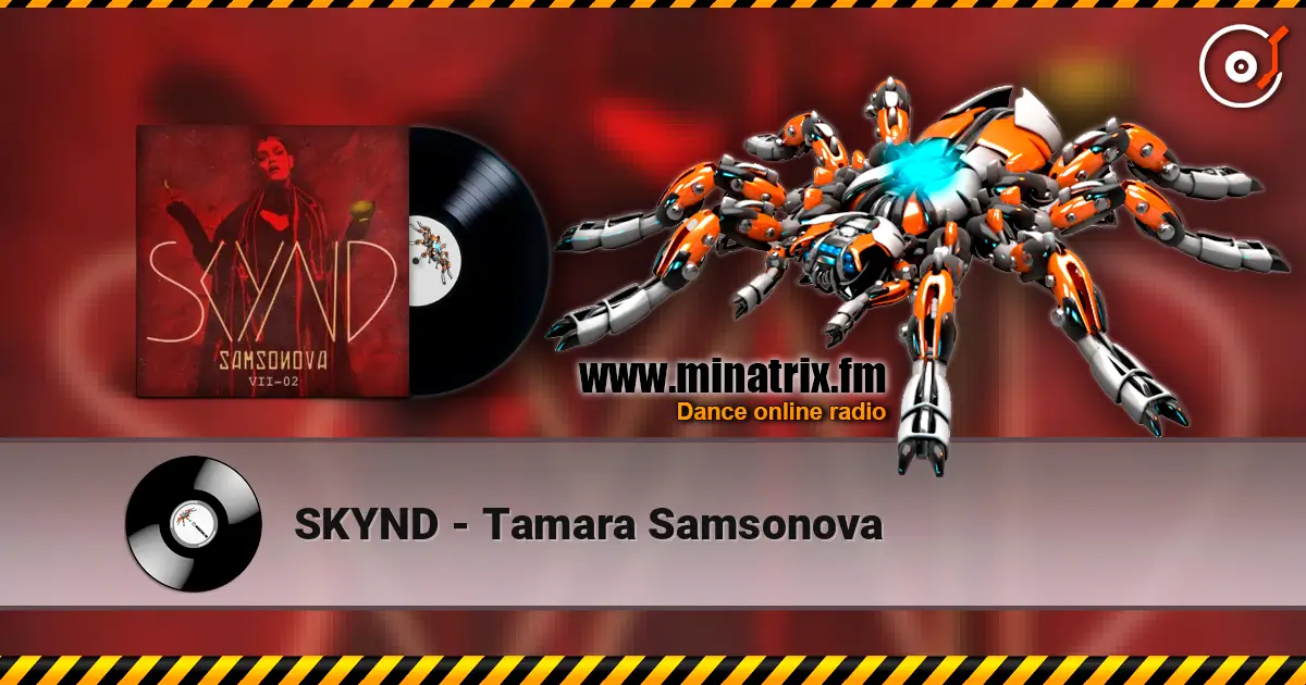 SKYND - Tamara Samsonova 高品质在线收听 | Minatrix.FM