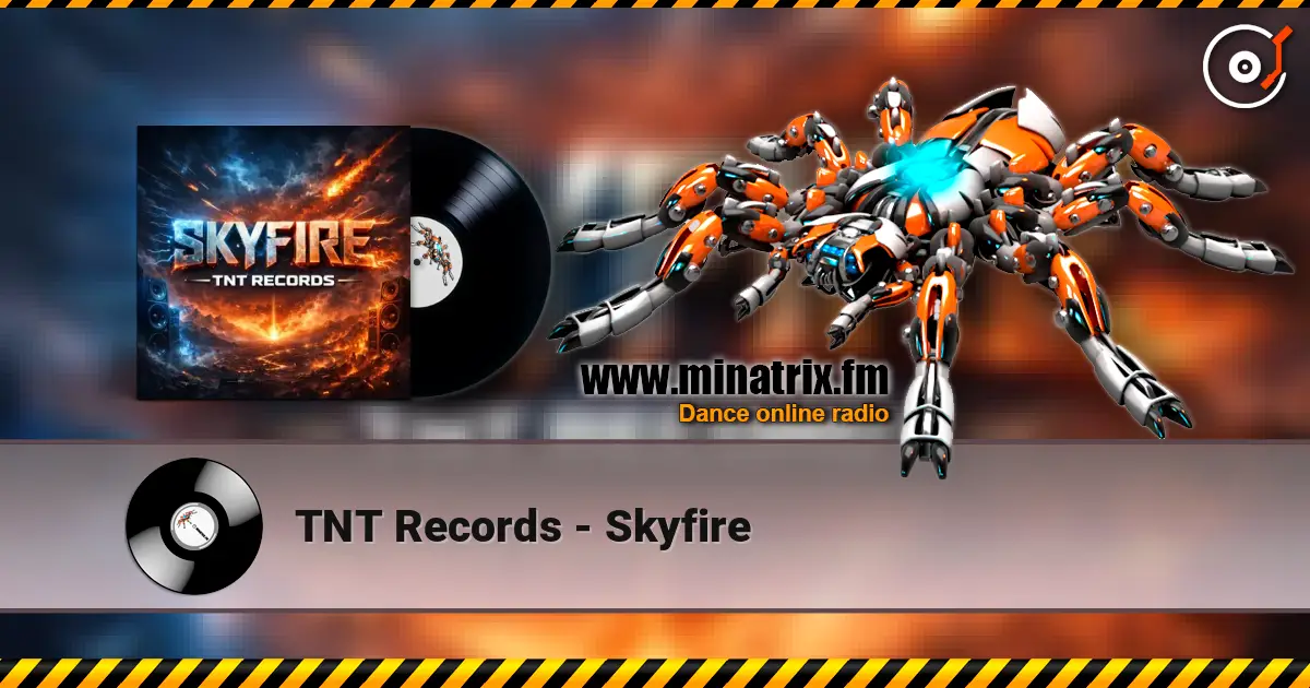 TNT Records - Skyfire 高品质在线收听 | Minatrix.FM