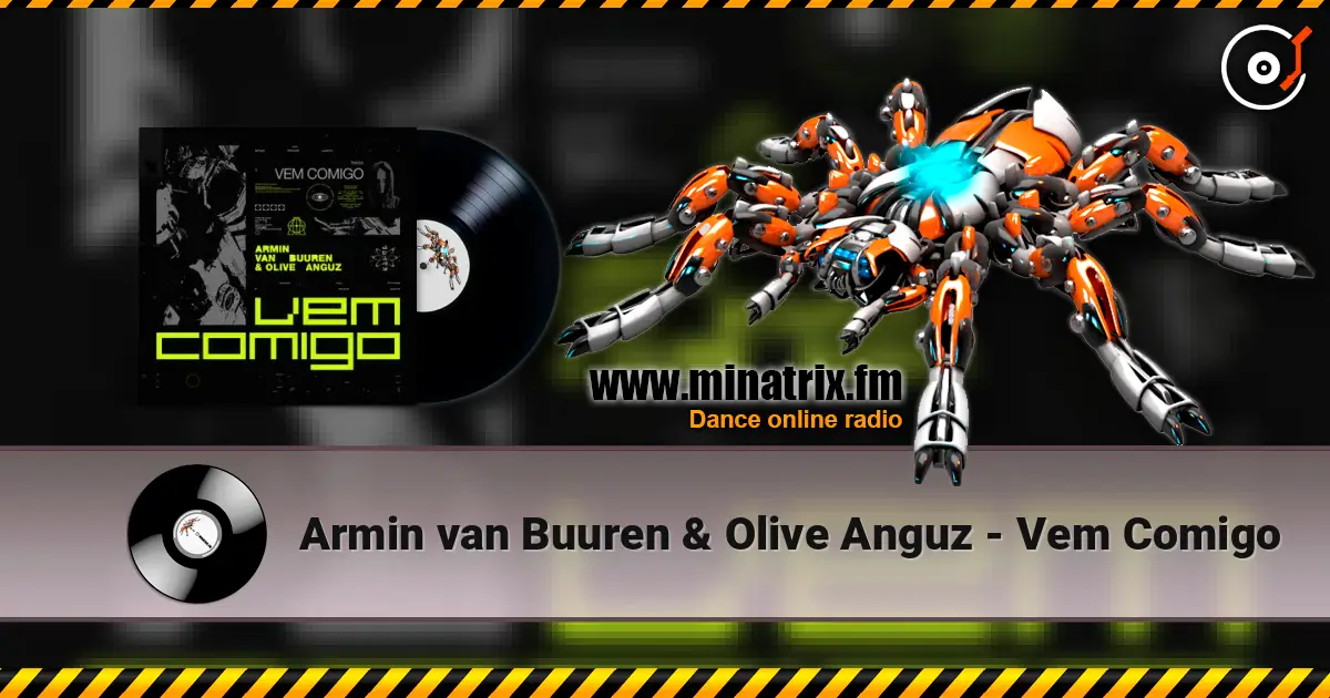 Armin van Buuren & Olive Anguz - Vem Comigo listen online in high quality | Minatrix.FM