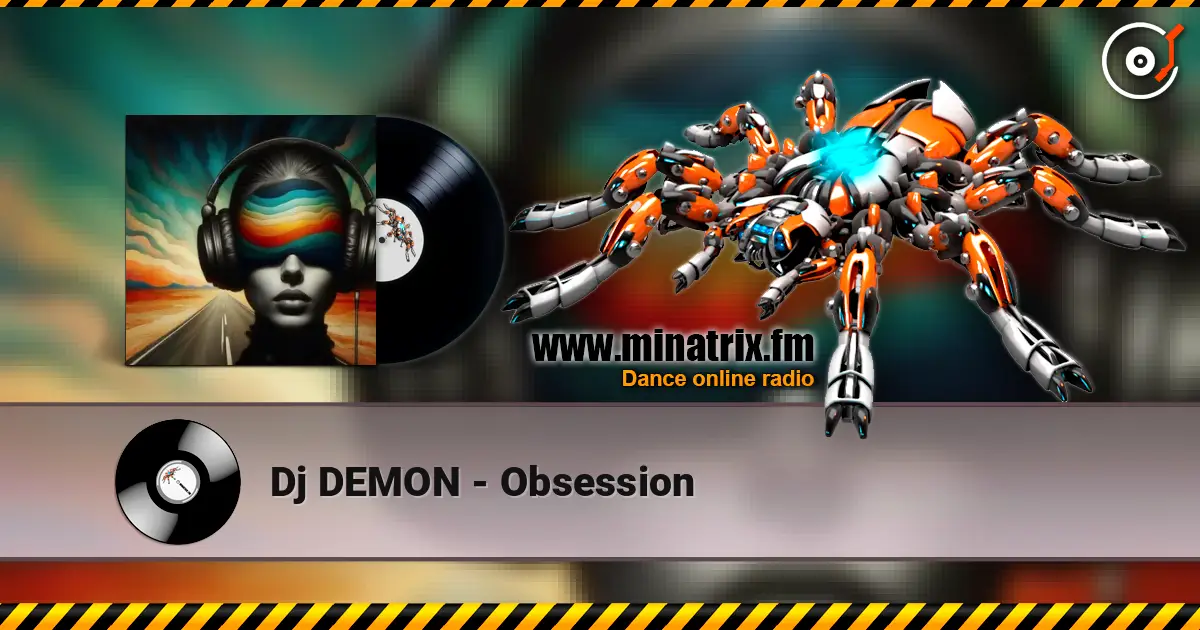 Dj DEMON - Obsession 高品质在线收听 | Minatrix.FM