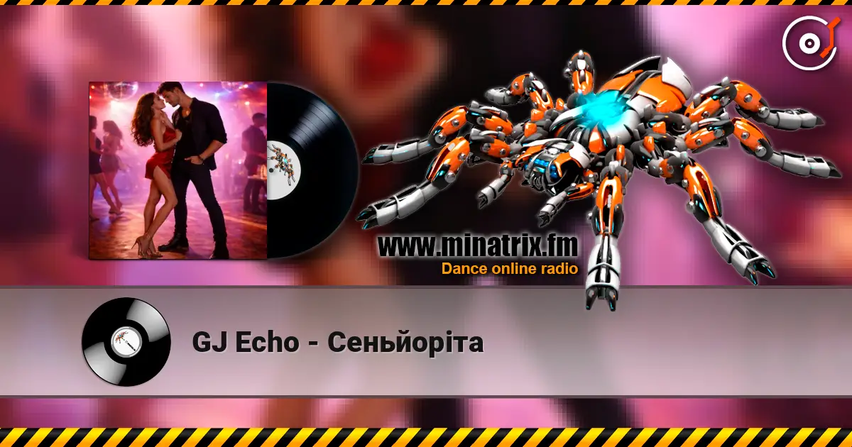 GJ Echo - Сеньйоріта слухати онлайн у високій якості | Minatrix.FM