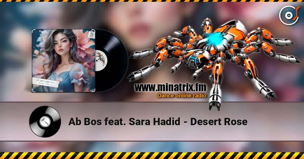Ab Bos feat. Sara Hadid - Desert Rose 高品质在线收听 | Minatrix.FM
