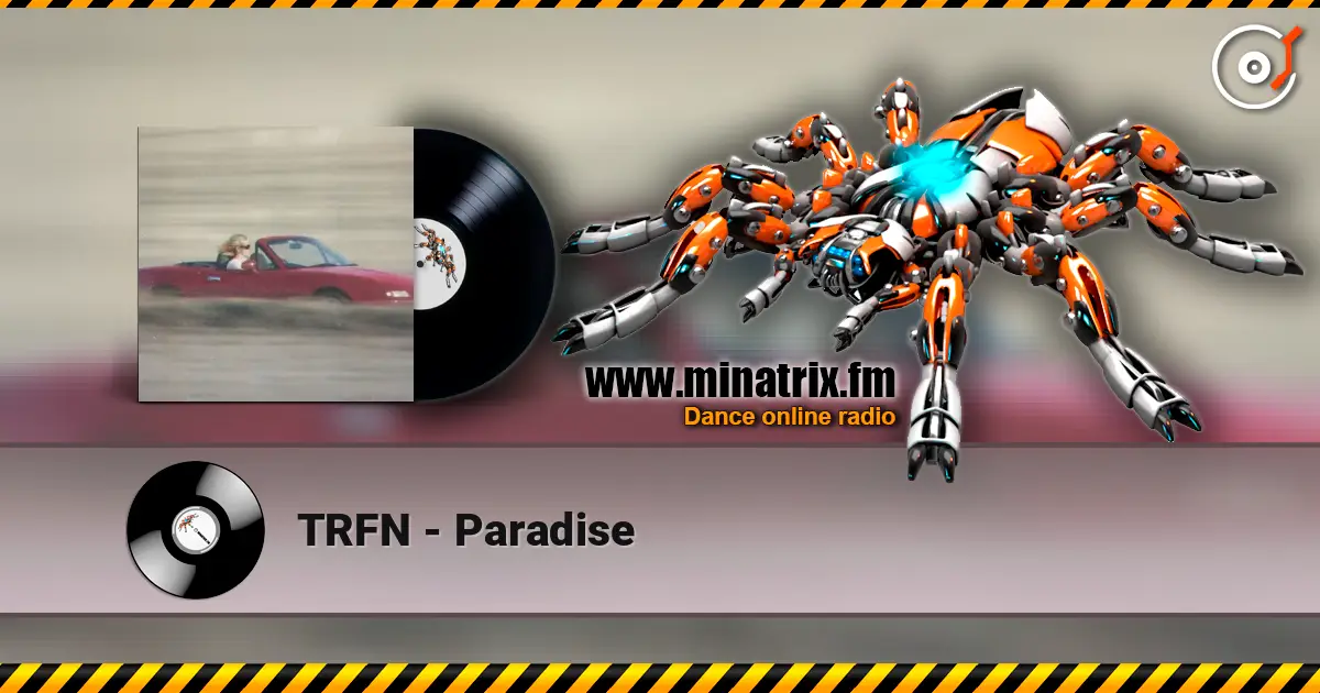 TRFN - Paradise 高品质在线收听 | Minatrix.FM