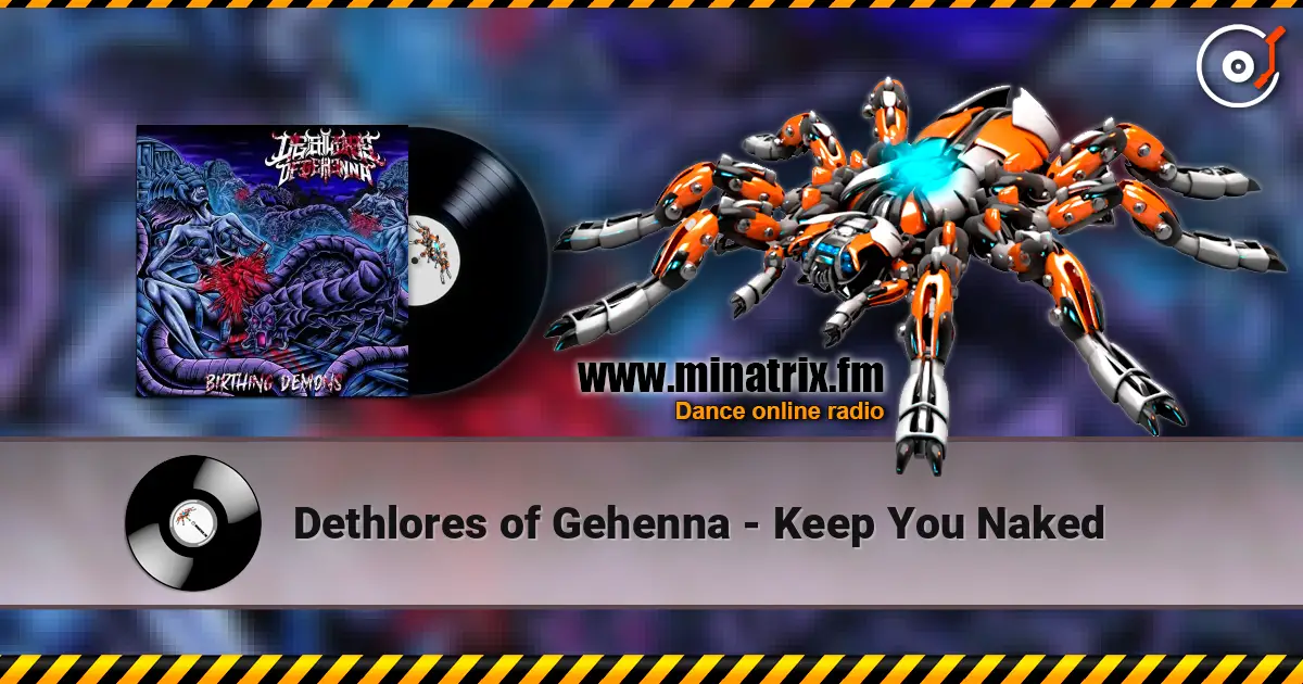 Dethlores of Gehenna - Keep You Naked 高品质在线收听 | Minatrix.FM