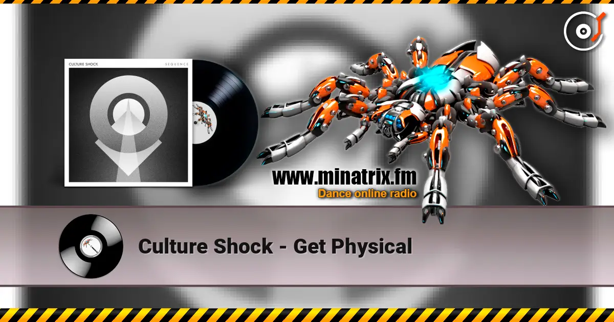 Culture Shock - Get Physical listen online in high quality | Minatrix.FM