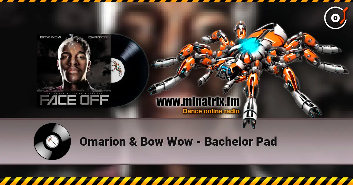 Omarion & Bow Wow - Bachelor Pad 高品质在线收听 | Minatrix.FM