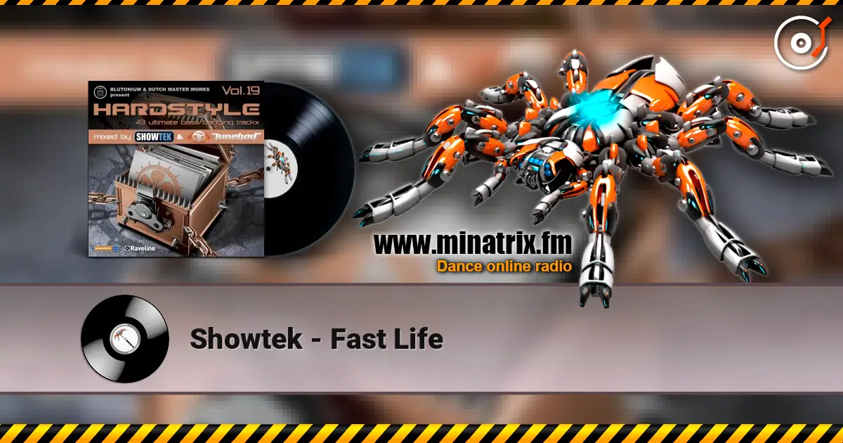 Showtek - Fast Life 高品质在线收听 | Minatrix.FM