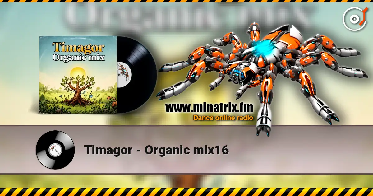 Timagor - Organic mix16 高品质在线收听 | Minatrix.FM