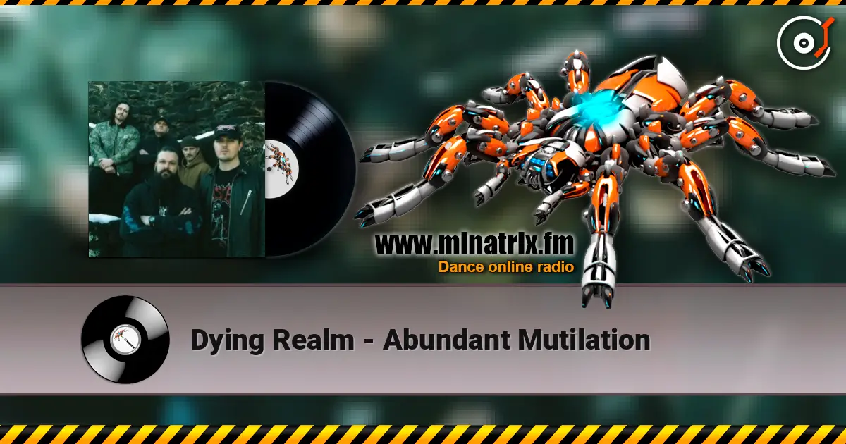Dying Realm - Abundant Mutilation 高品质在线收听 | Minatrix.FM