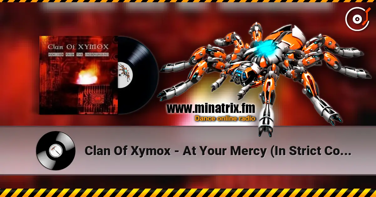 Clan Of Xymox - At Your Mercy (In Strict Confidence Remix) 高品质在线收听 | Minatrix.FM