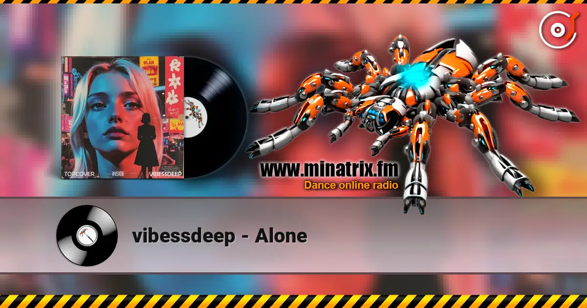 vibessdeep - Alone 高品质在线收听 | Minatrix.FM