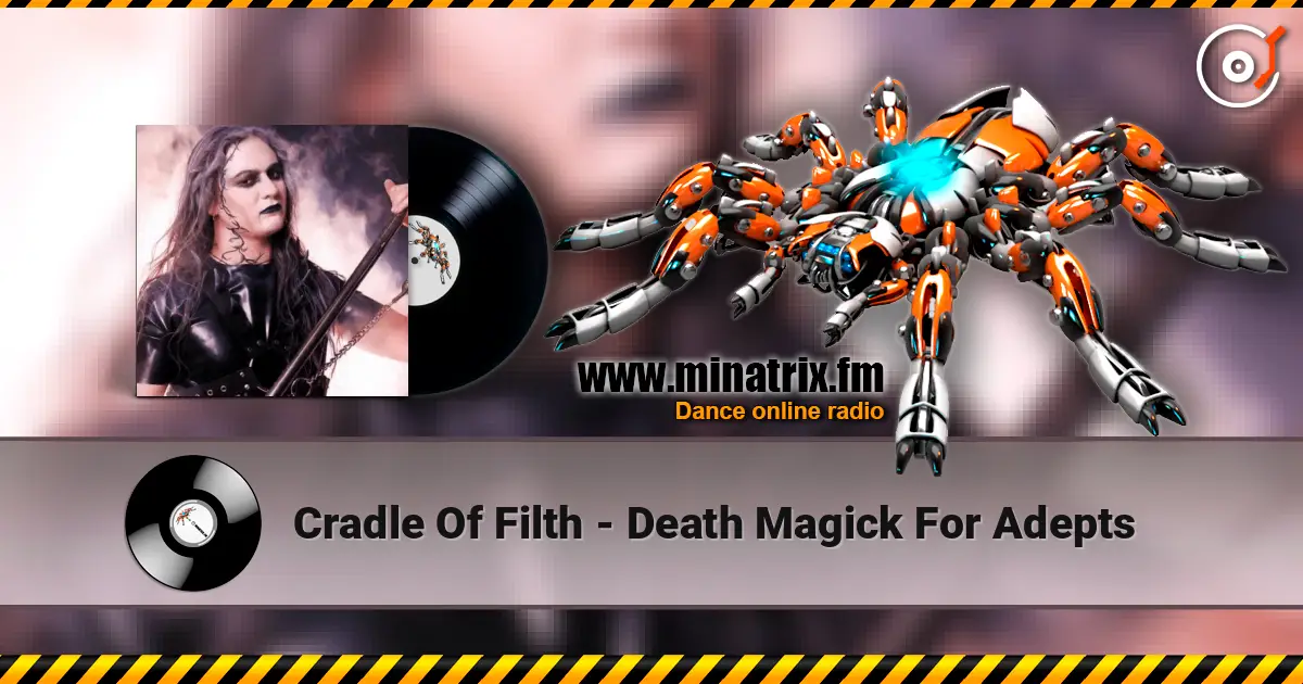 Cradle Of Filth - Death Magick For Adepts 高品质在线收听 | Minatrix.FM