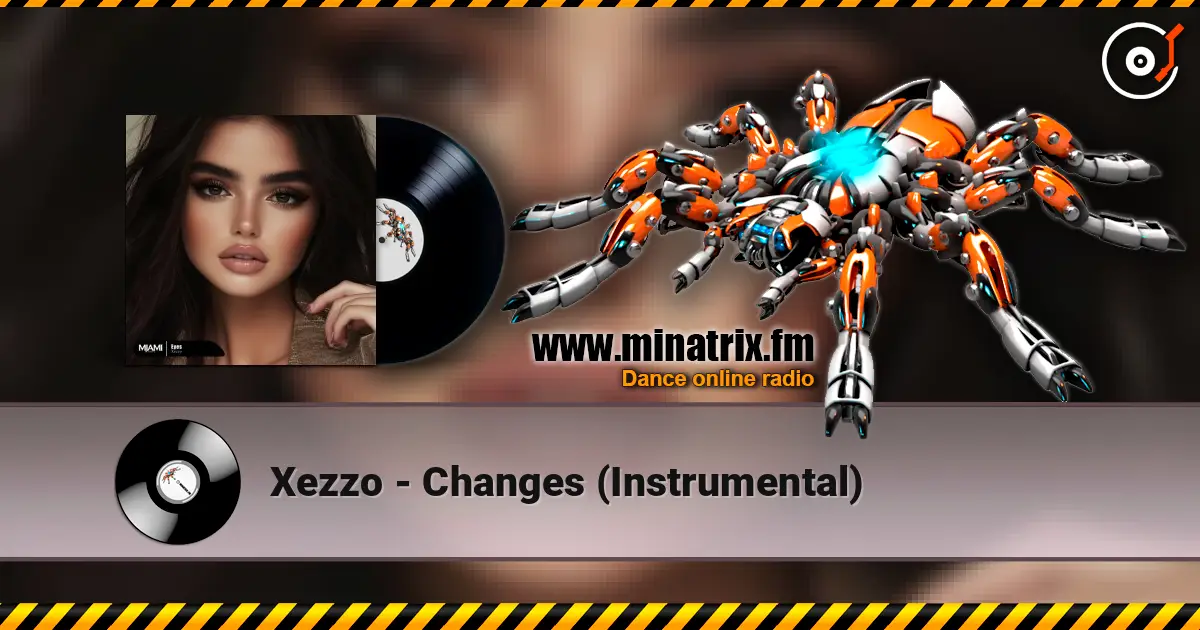 Xezzo - Changes (Instrumental) 高品质在线收听 | Minatrix.FM