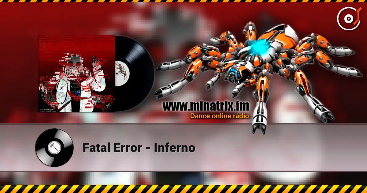 Fatal Error - Inferno 高品质在线收听 | Minatrix.FM