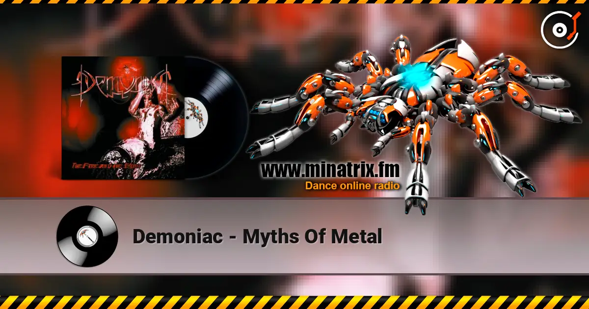 Demoniac - Myths Of Metal 高品质在线收听 | Minatrix.FM
