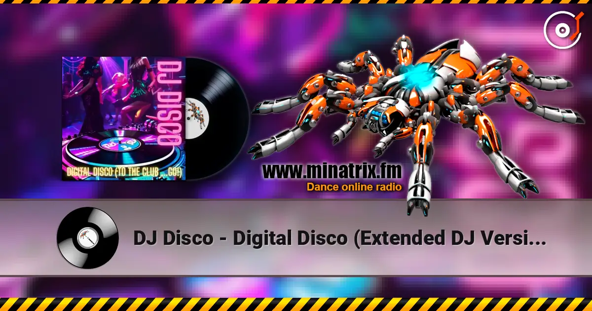 DJ Disco - Digital Disco (Extended DJ Version) 高品质在线收听 | Minatrix.FM