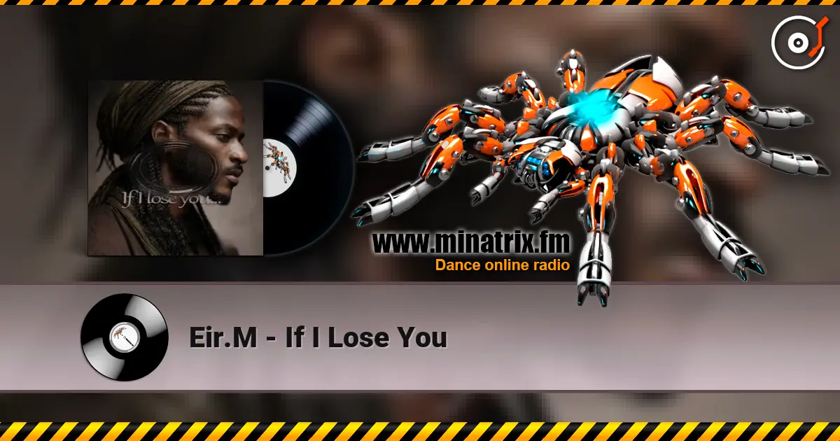 Eir.M - If I Lose You 高品质在线收听 | Minatrix.FM