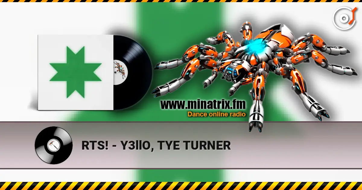 RTS! - Y3llO, TYE TURNER listen online in high quality | Minatrix.FM