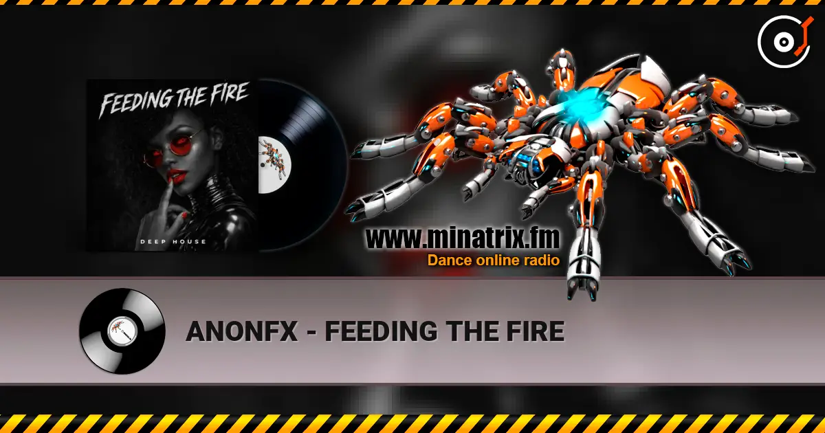 ANONFX - FEEDING THE FIRE 高品质在线收听 | Minatrix.FM