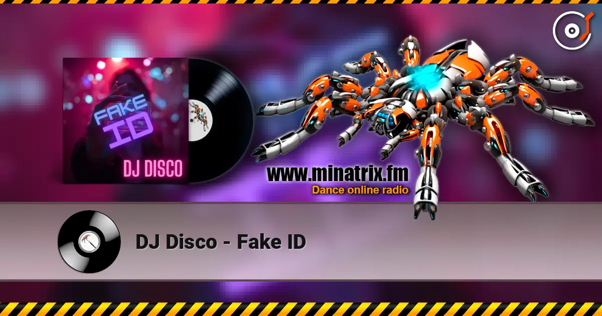 DJ Disco - Fake ID 高品质在线收听 | Minatrix.FM