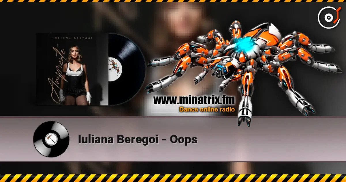 Iuliana Beregoi - Oops слухати онлайн у високій якості | Minatrix.FM