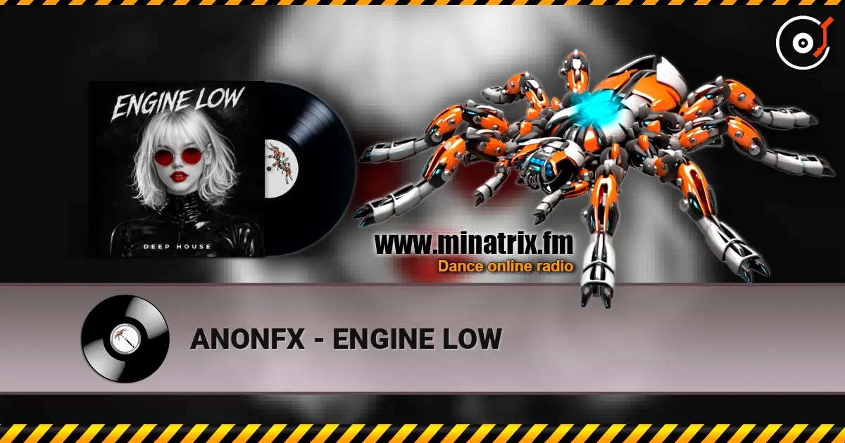 ANONFX - ENGINE LOW 高品质在线收听 | Minatrix.FM
