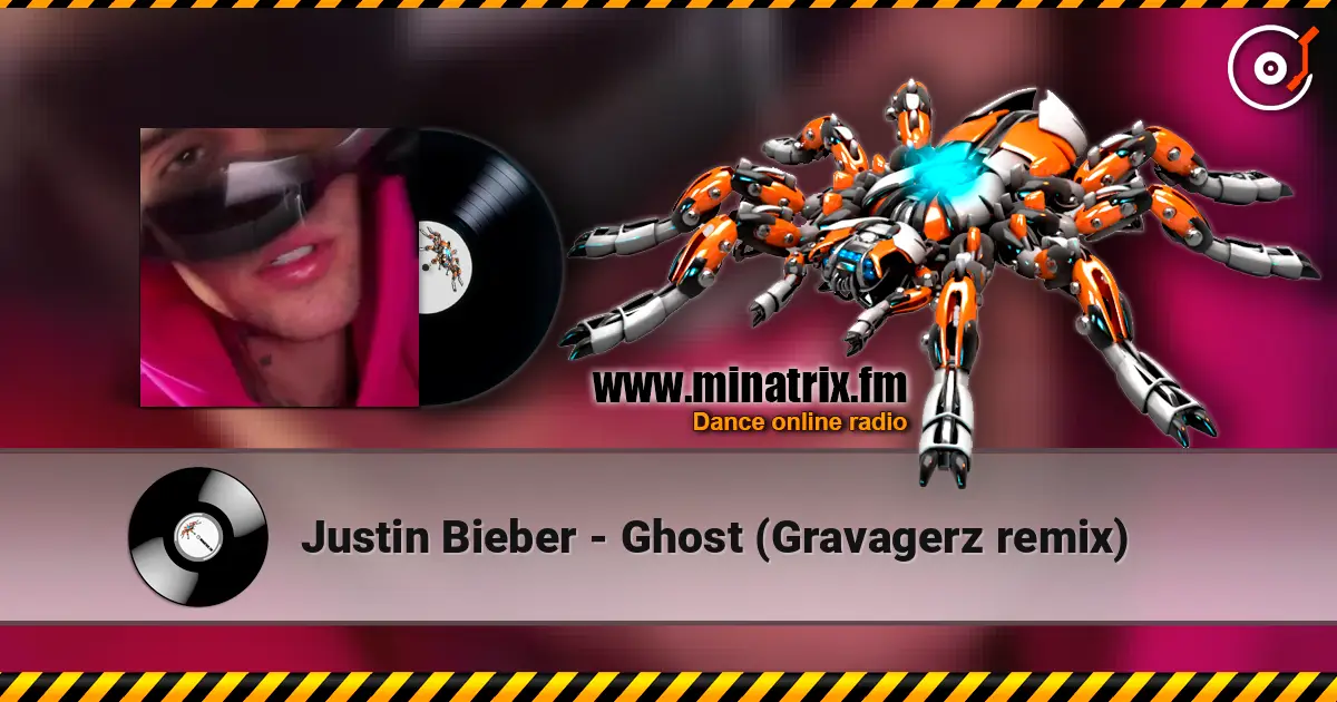 Justin Bieber - Ghost (Gravagerz remix) 高品质在线收听 | Minatrix.FM