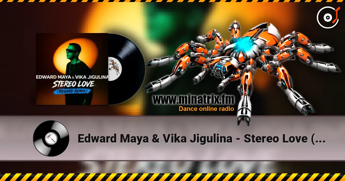 Edward Maya & Vika Jigulina - Stereo Love (Regard Remix) 高品质在线收听 | Minatrix.FM