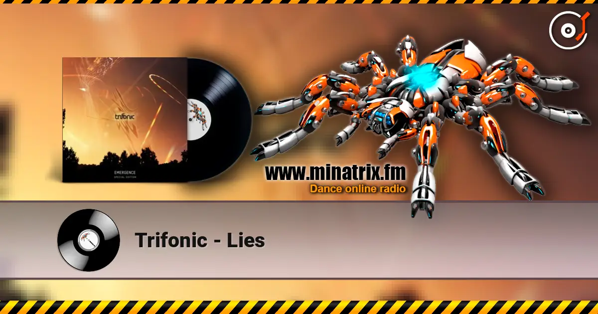 Trifonic - Lies 高品质在线收听 | Minatrix.FM