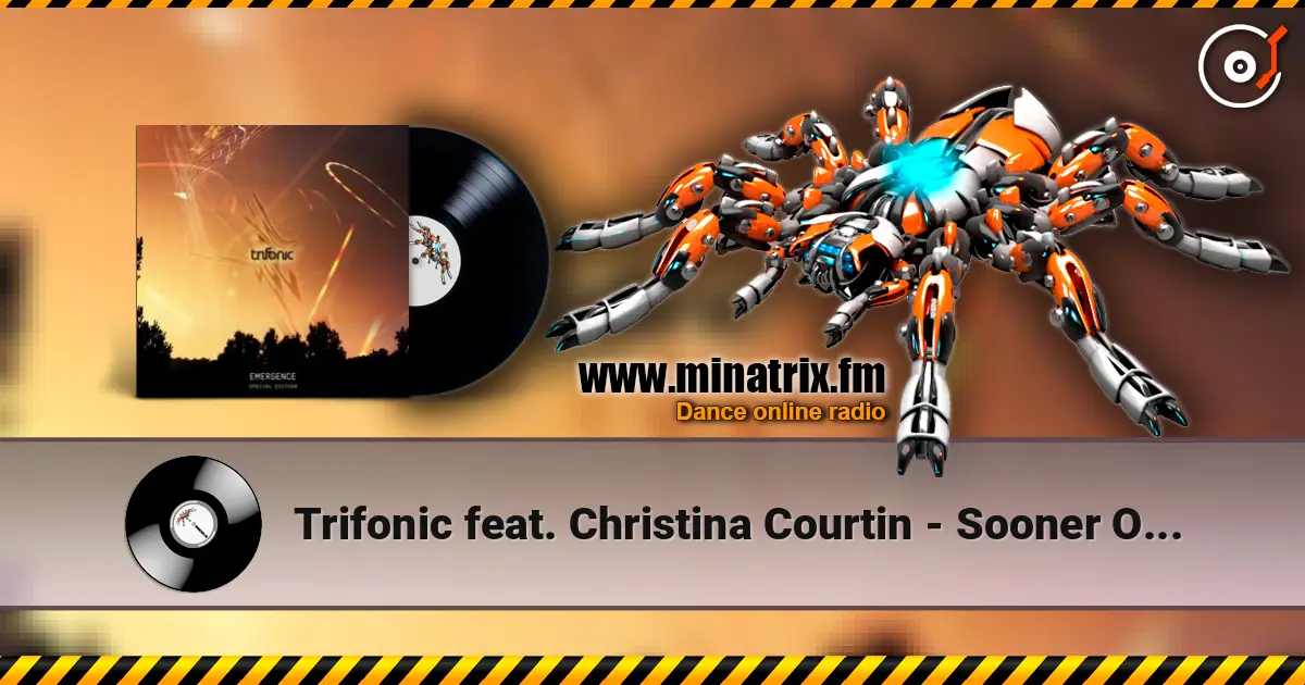 Trifonic feat. Christina Courtin - Sooner Or Later 高品质在线收听 | Minatrix.FM