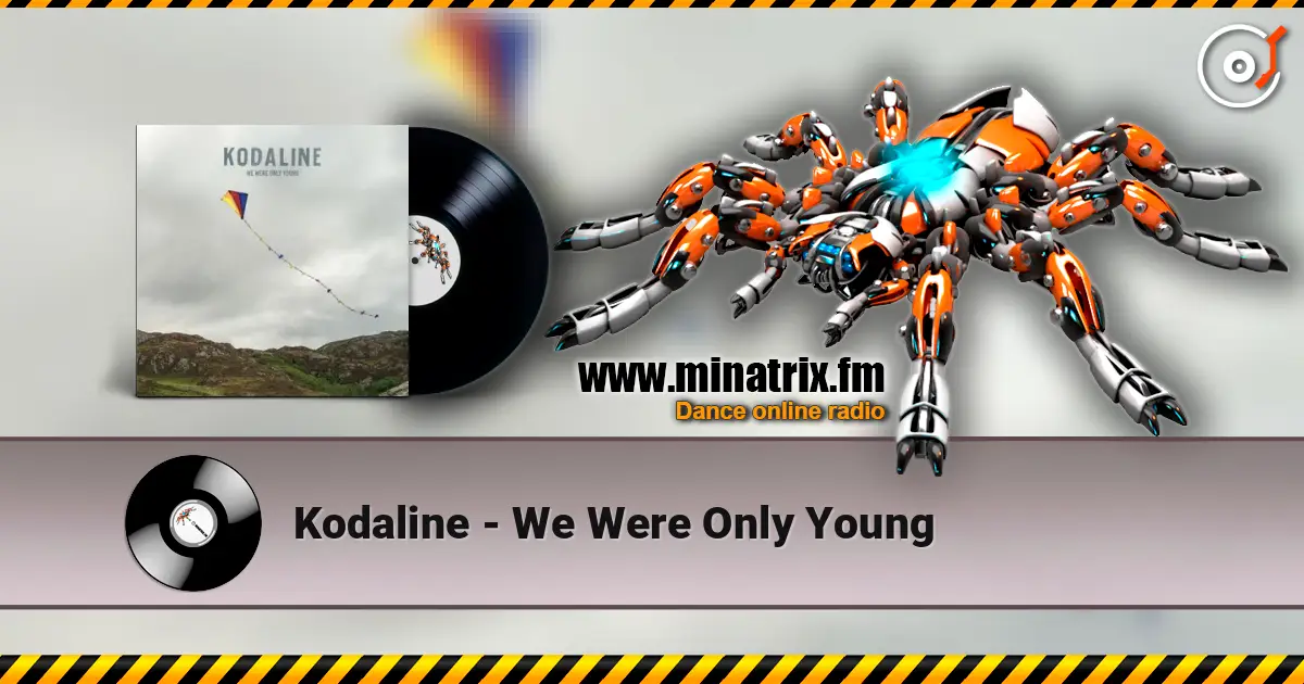 Kodaline - We Were Only Young слухати онлайн у високій якості | Minatrix.FM