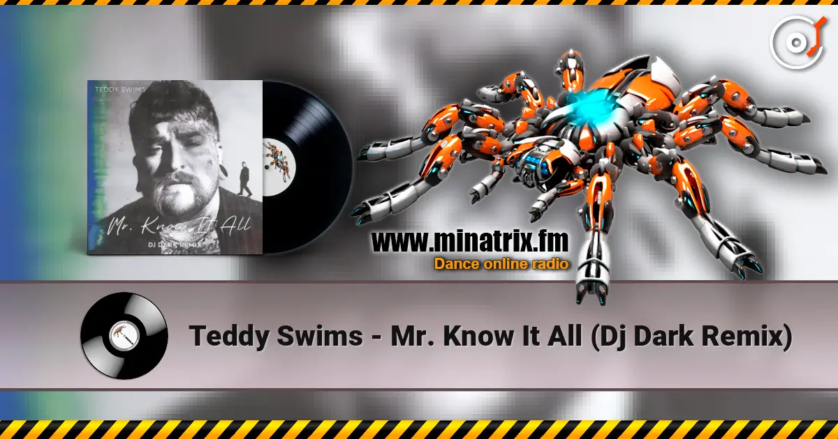 Teddy Swims - Mr. Know It All (Dj Dark Remix) 高品质在线收听 | Minatrix.FM