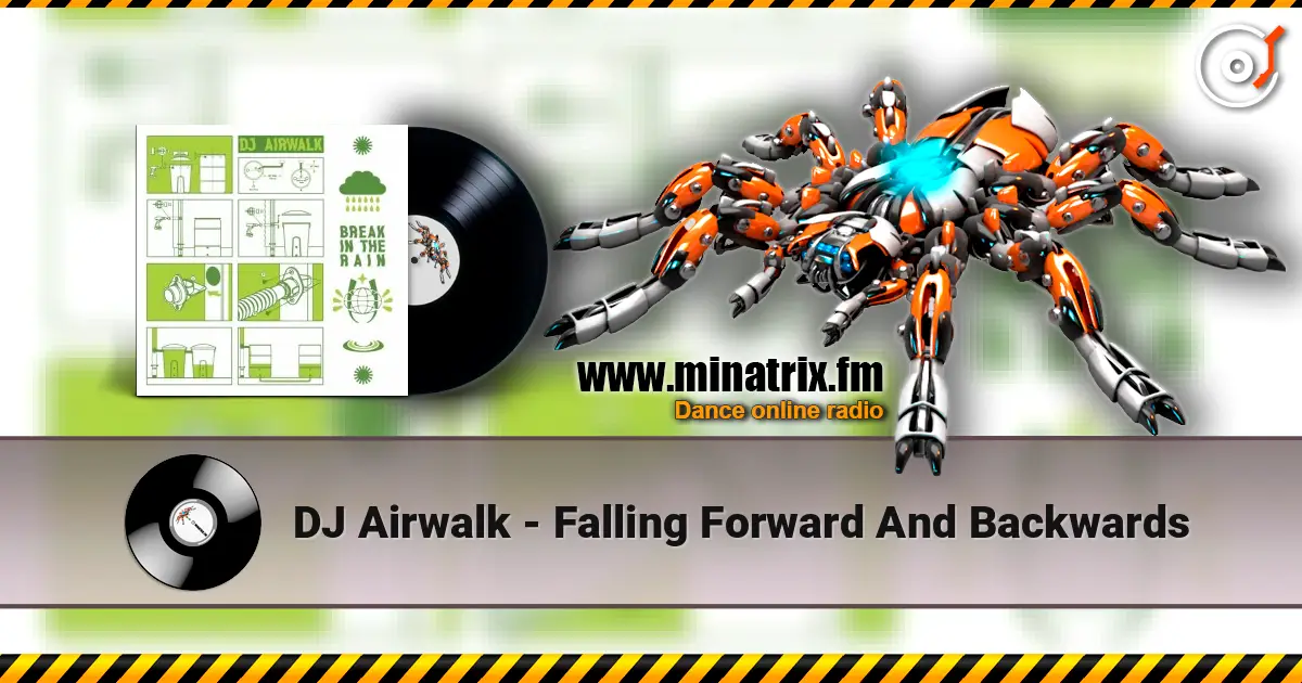 DJ Airwalk - Falling Forward And Backwards 高品质在线收听 | Minatrix.FM