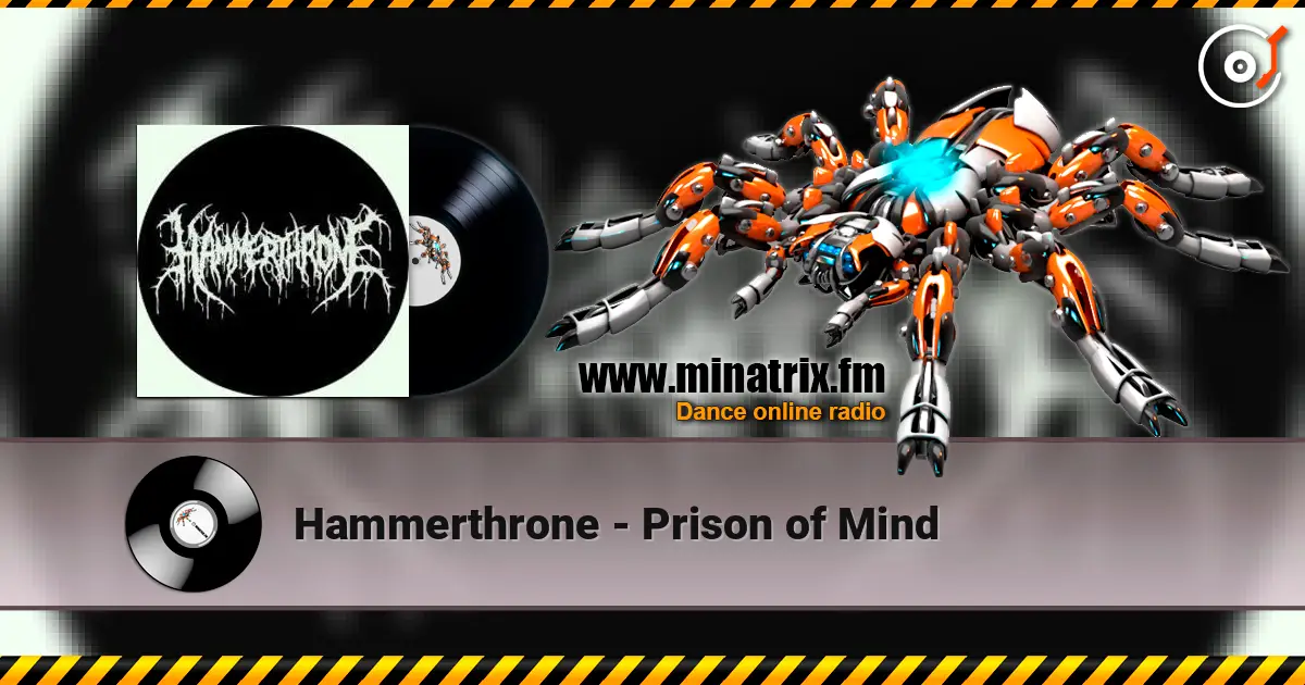 Hammerthrone - Prison of Mind 高品质在线收听 | Minatrix.FM