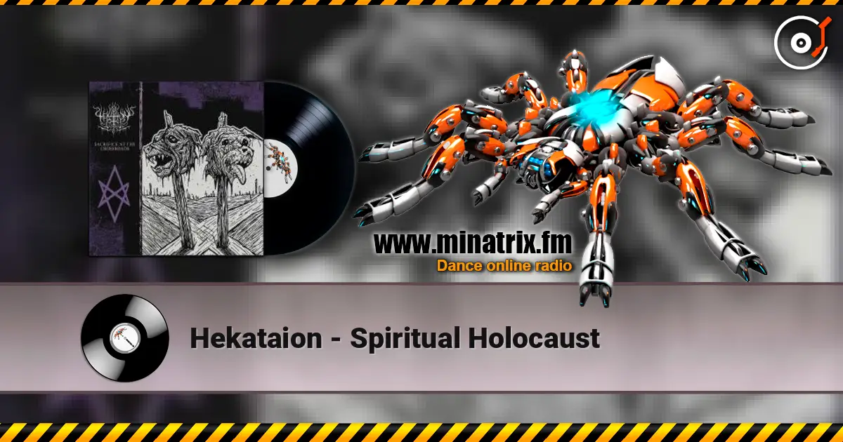 Hekataion - Spiritual Holocaust 高品质在线收听 | Minatrix.FM