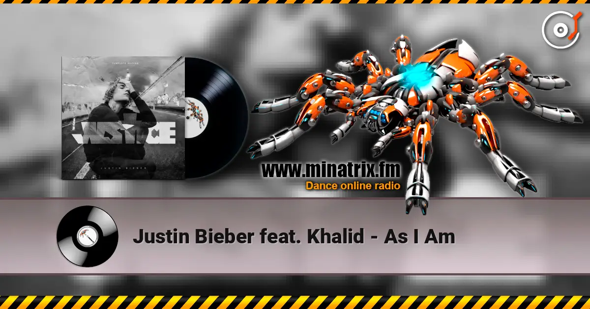 Justin Bieber feat. Khalid - As I Am 高品质在线收听 | Minatrix.FM