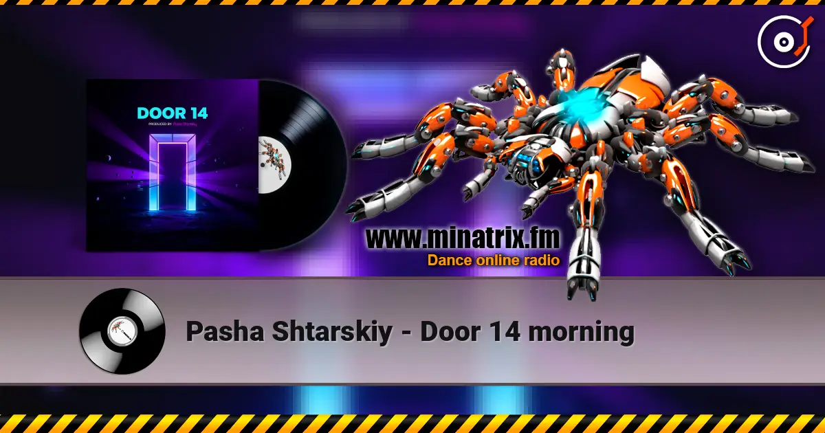 Pasha Shtarskiy - Door 14 morning 高品质在线收听 | Minatrix.FM