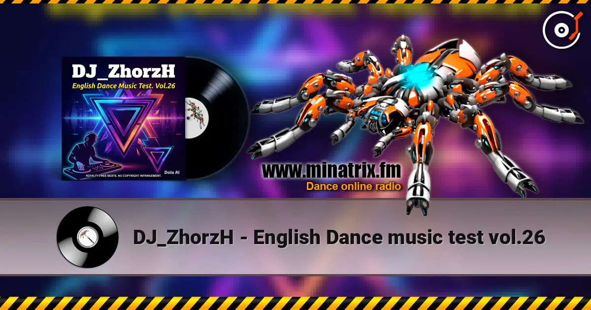 DJ_ZhorzH - English Dance music test vol.26 高品质在线收听 | Minatrix.FM