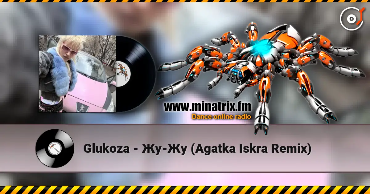 Glukoza - Жу-Жу (Agatka Iskra Remix) 高品质在线收听 | Minatrix.FM