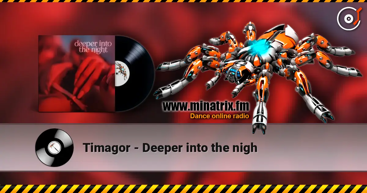 Timagor - Deeper into the nigh 高品质在线收听 | Minatrix.FM