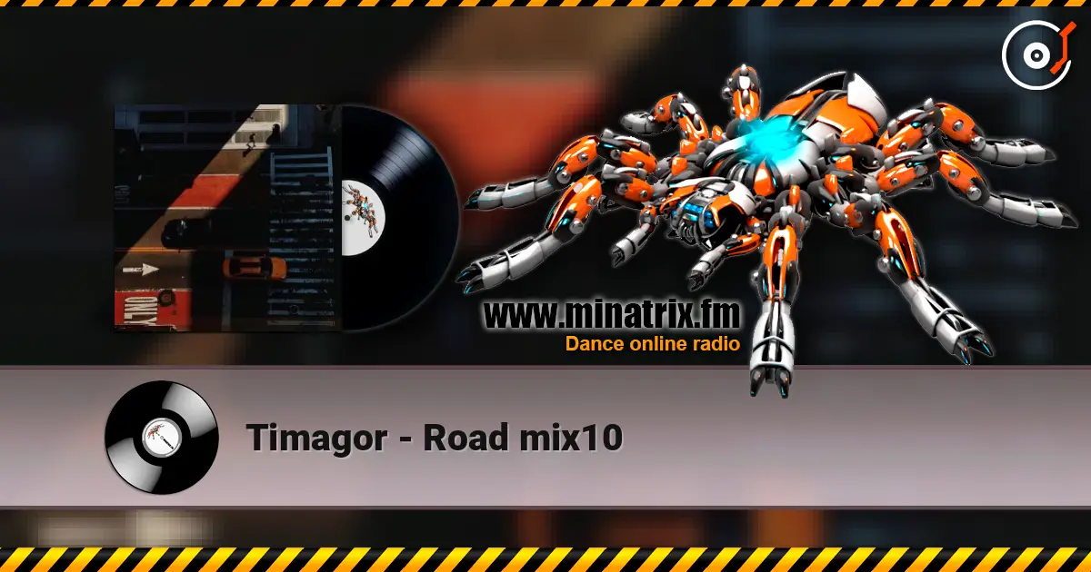 Timagor - Road mix10 高品质在线收听 | Minatrix.FM