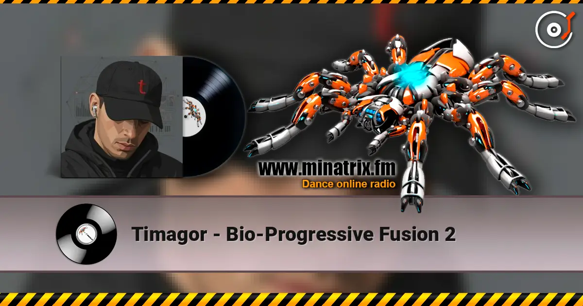 Timagor - Bio‑Progressive Fusion 2 高品质在线收听 | Minatrix.FM