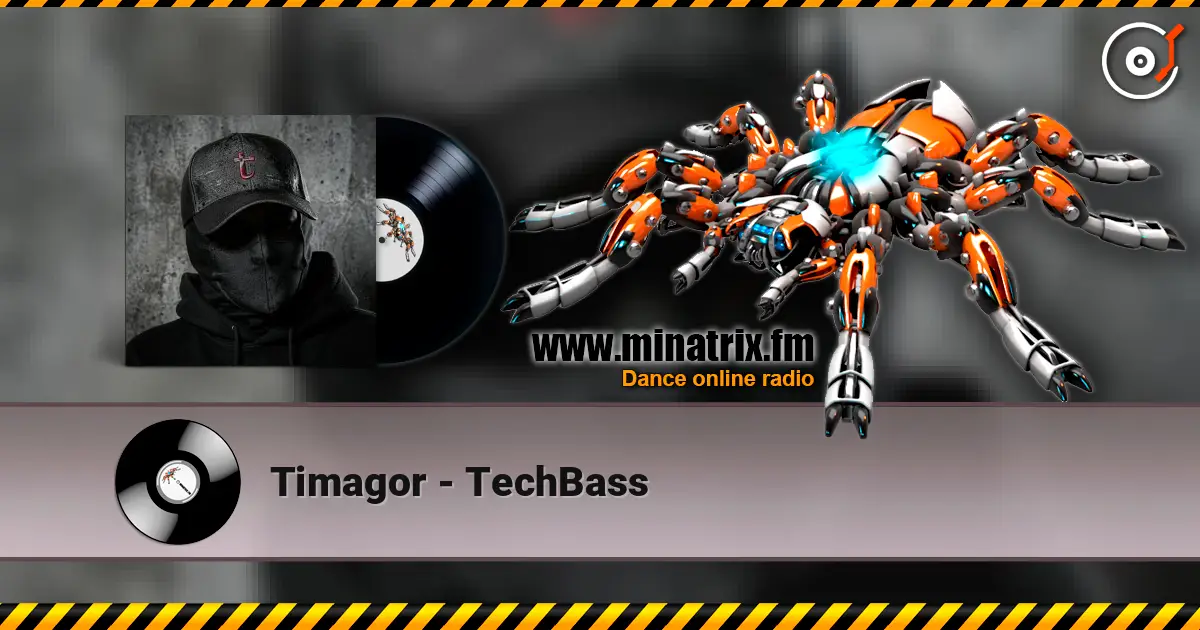 Timagor - TechBass 高品质在线收听 | Minatrix.FM