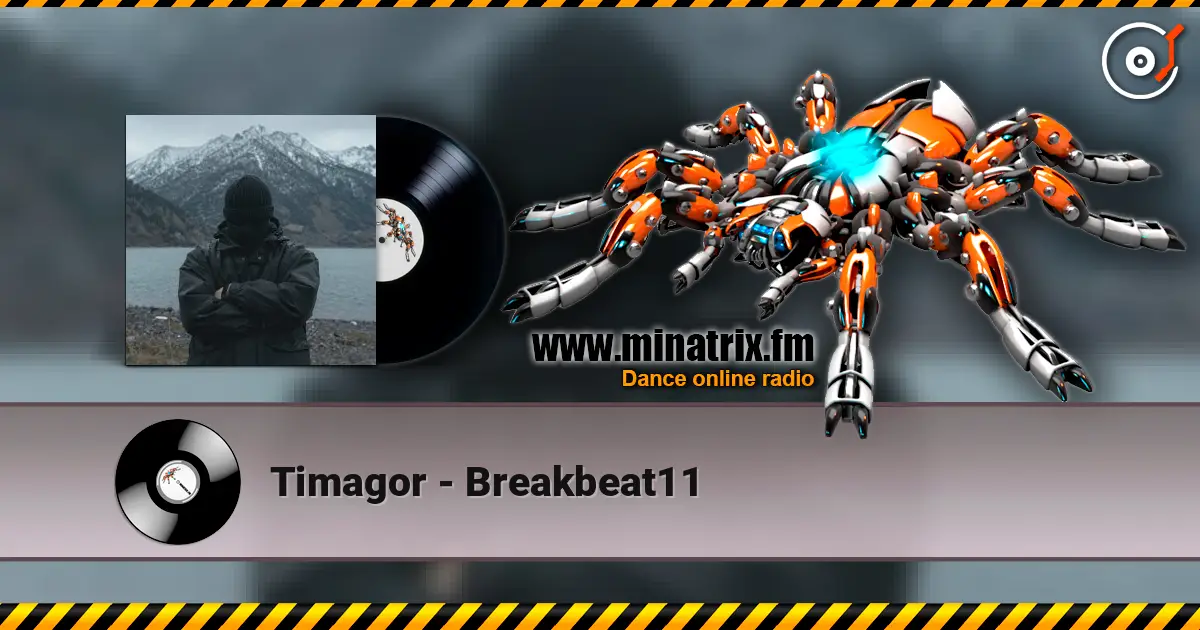 Timagor - Breakbeat11 高品质在线收听 | Minatrix.FM