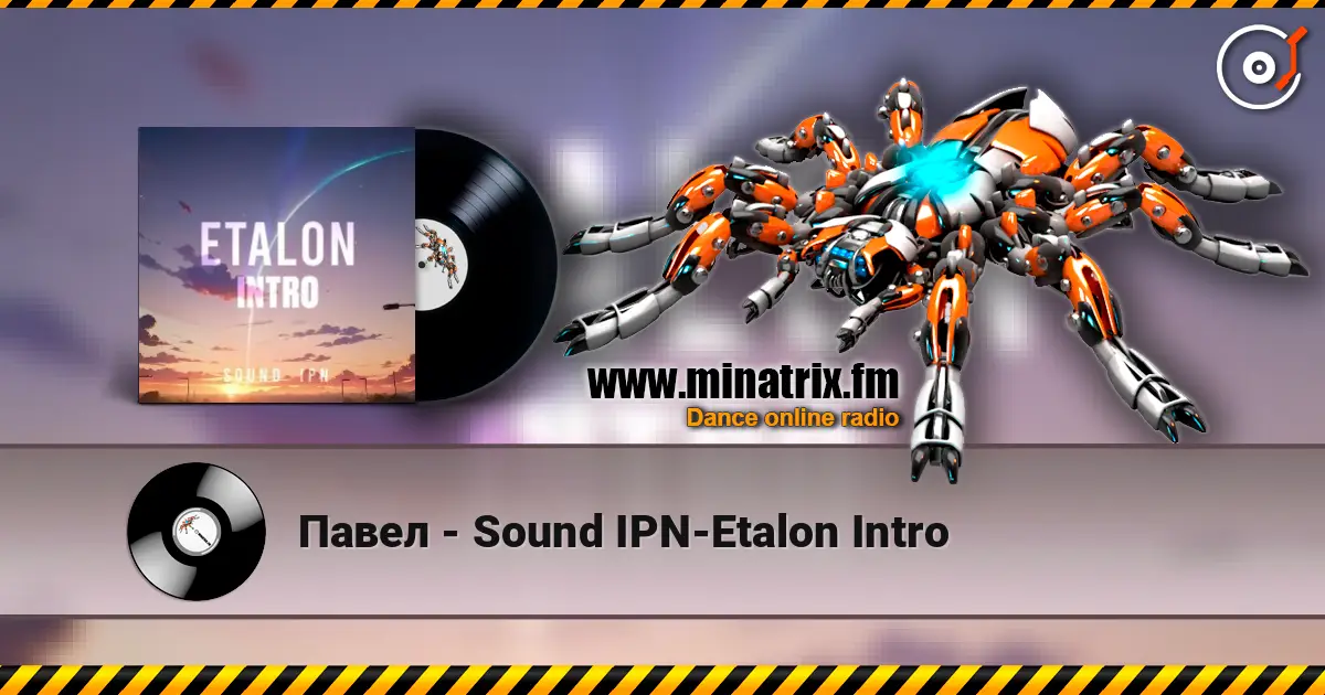 Павел - Sound IPN-Etalon Intro 高品质在线收听 | Minatrix.FM