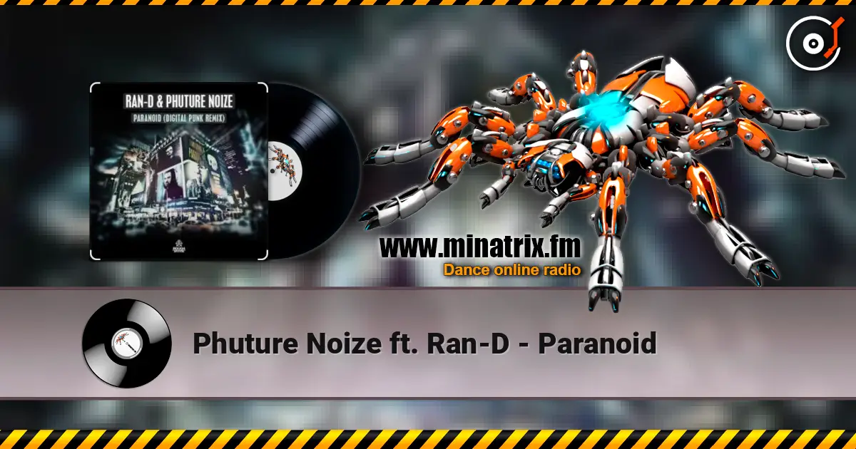 Phuture Noize ft. Ran-D - Paranoid 高品质在线收听 | Minatrix.FM