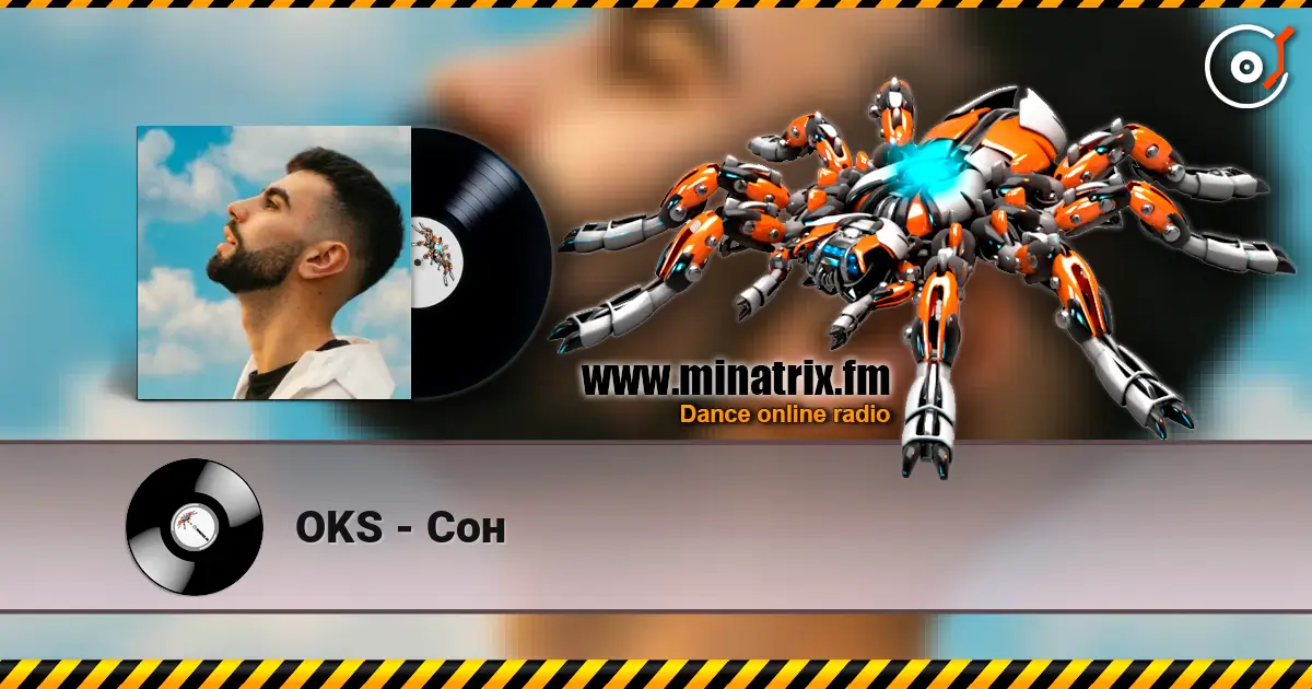 OKS - Сон слухати онлайн у високій якості | Minatrix.FM