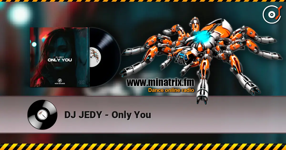 DJ JEDY - Only You 高品质在线收听 | Minatrix.FM